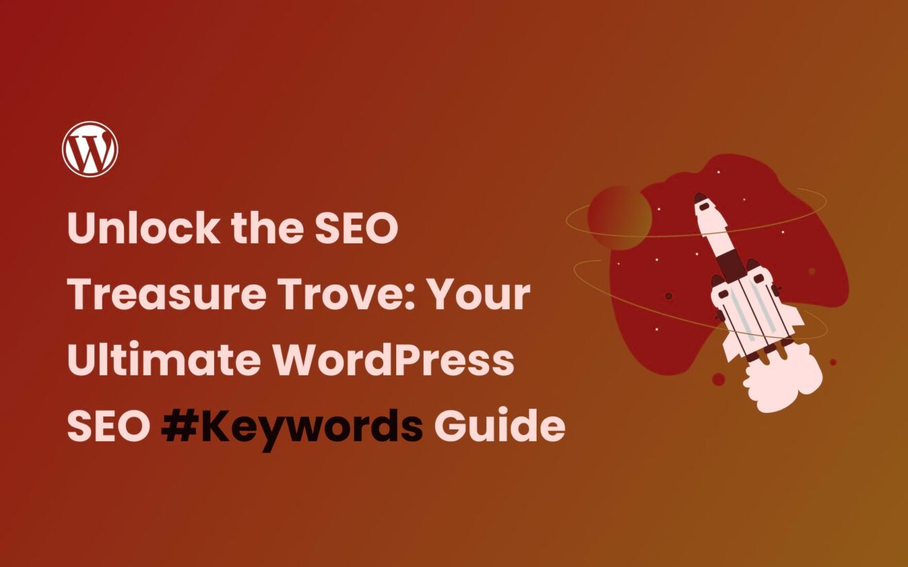 The Role of Keywords in WordPress SEO