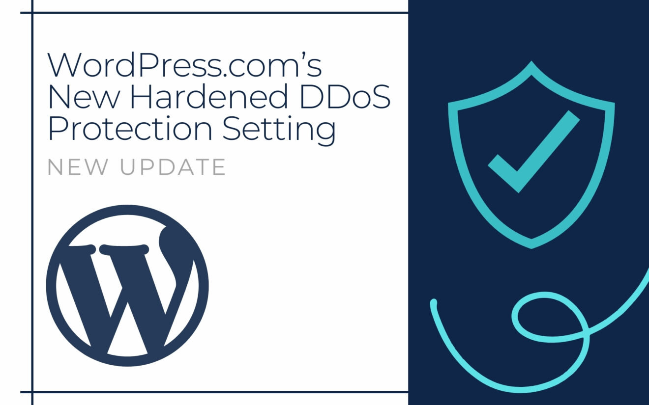 Introducing WordPress.com’s New Hardened DDoS Protection Setting
